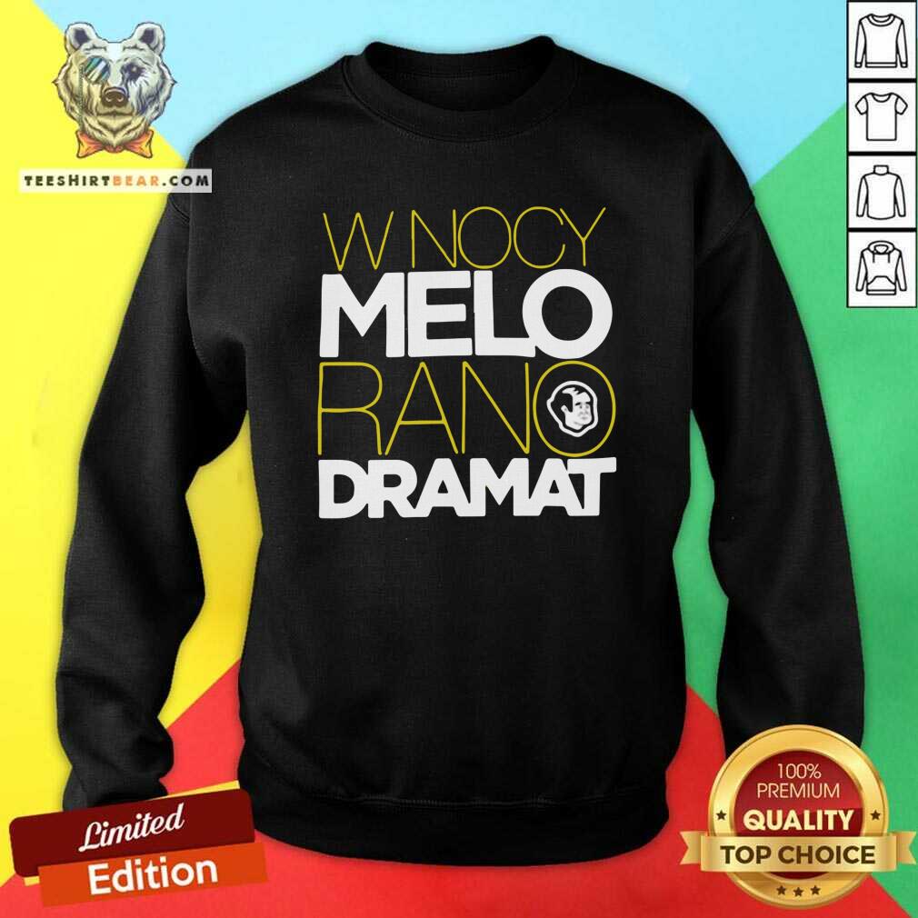 Funny Dramat Koszulka Damska Sweatshirt Funny Dramat Koszulka Damska Sweatshirt