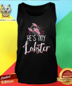 Funny He Is My Lobster Tank Top