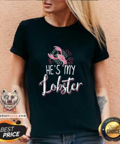 Funny He Is My Lobster V-neck