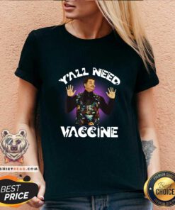 Funny Neil DeGrasse Tyson You All Need Vaccine V-neck