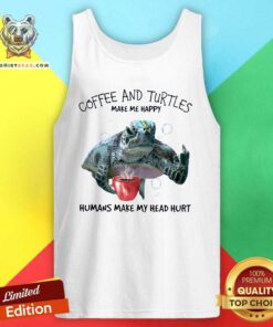 Good Coffee And Turtle Make Me Happy Tank Top