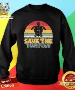 Good Save The Turtles Retro Vintage Version Sweatshirt