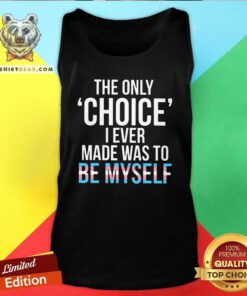 Grateful Only Choice Myself Transgender Trans Pride LGBT Tank Top