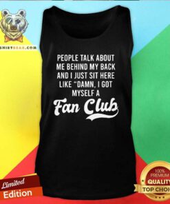 Hot Damn I Got Myself A Fan Club Tank Top