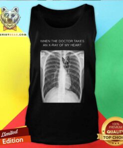 Hot When The Doctor Takes An Xray Of My Heart German Tank Top