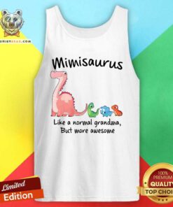 Lovely Dino Saurus Mimisaurus Like A Normal Grandma But More Awesome Tank Top