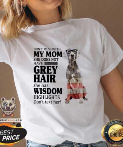 Lovely Do Not Mess With My Mom She Has Wisdom Weimaraner V-neck