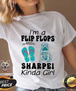 Lovely I Am A Flip Flops And Sharpei Kinda Girl V-neck