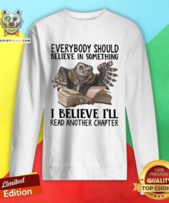 Lovely I Believe I Will Read Another Chapper Owl Sweatshirt