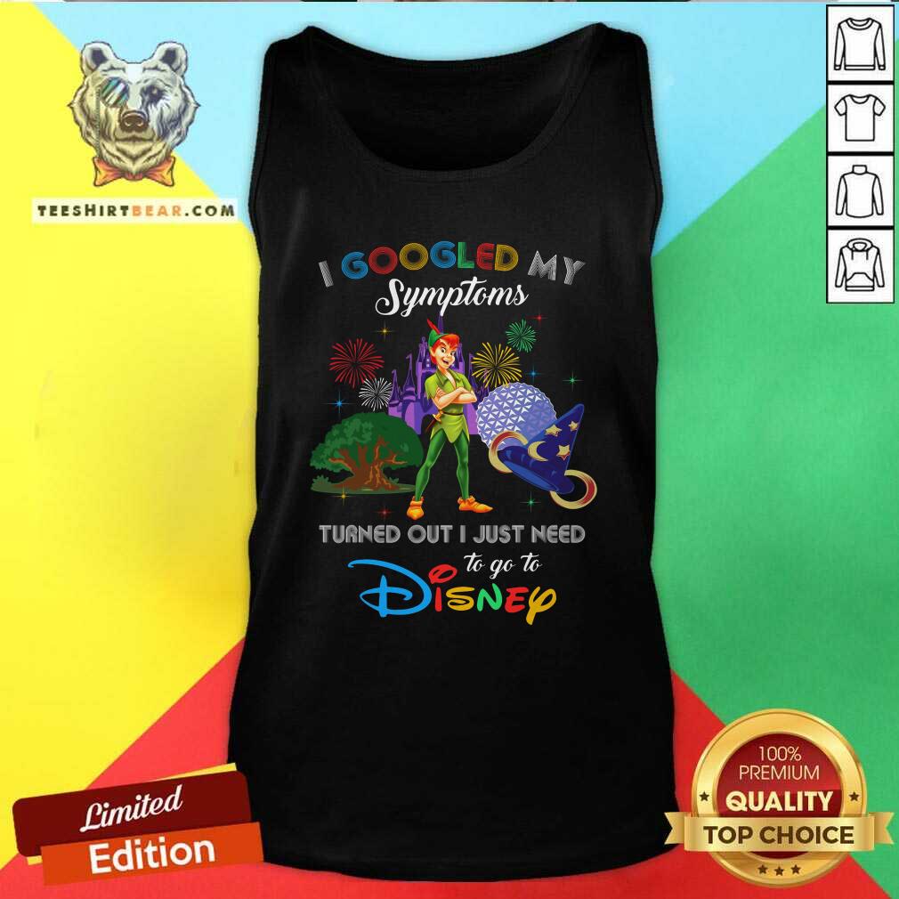 Lovely I Googled My Symtoms Disney Peter Pan Tank Top Lovely I Googled My Symtoms Disney Peter Pan Tank Top