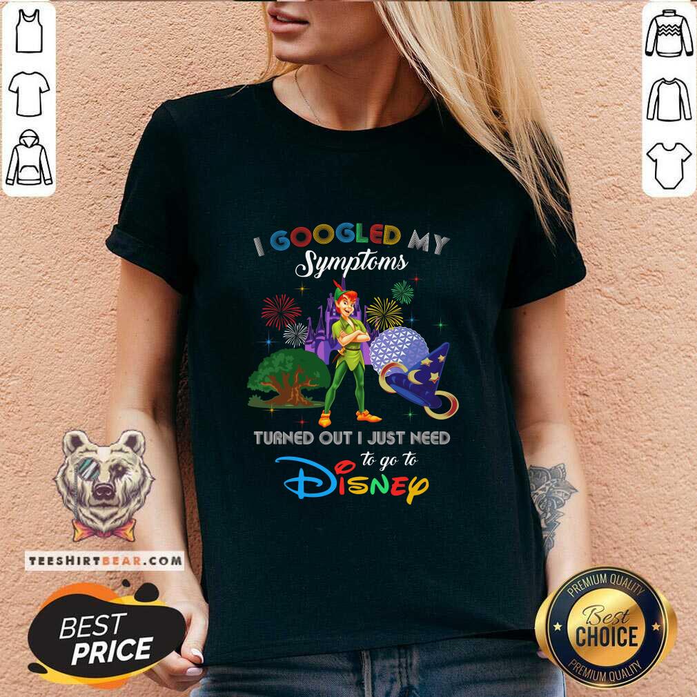 Lovely I Googled My Symtoms Disney Peter Pan V-neck Lovely I Googled My Symtoms Disney Peter Pan V-neck