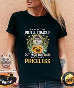 Lovely Pomsky I May Not Be Rich And Famous Dog Mom Priceless V-neck