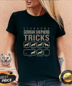 Nice Stubborn German Shepherd Tricks V-neck