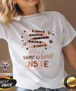 Nice The Same Heart Inside Kindergarten Teacher Crayon V-neck