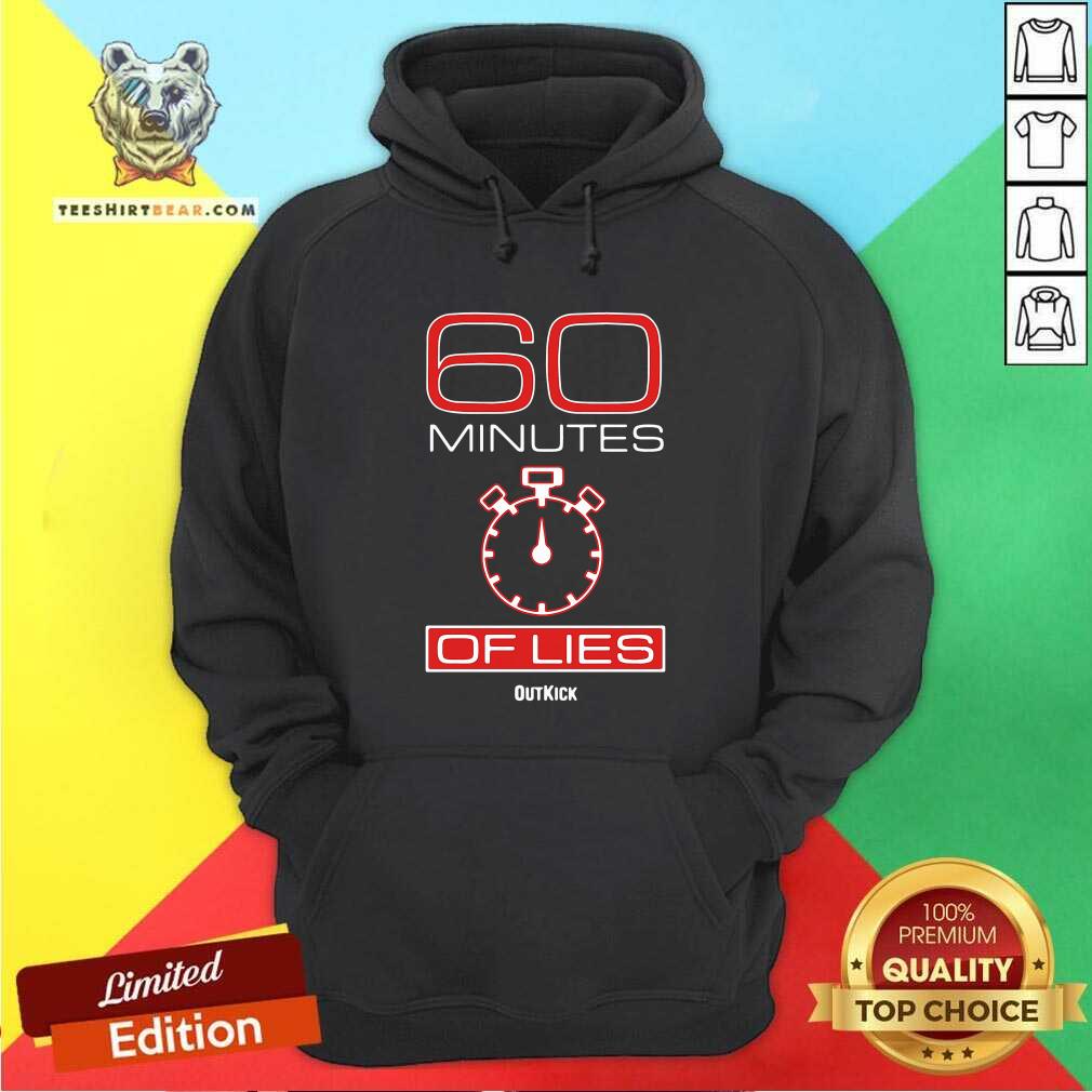 Official 60 Minutes Of Lies Hoodie Official 60 Minutes Of Lies Hoodie