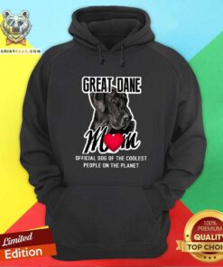 Official Great Dane Mom Coolest People On The Planet Hoodie