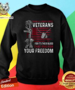 Official Veteran Their Blood That Paid For Your Freedom Sweatshirt