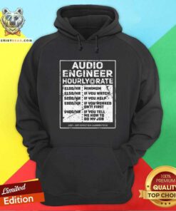Original Audio Engineer Hourly Rate Hoodie