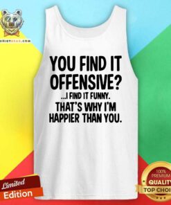 Original You Find It Offensive Tank Top
