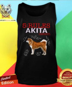 Premium 5 Rules For Akita Owners Tank Top