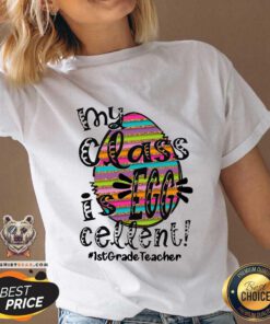 Premium My Class Is Egg Cellent 1st Grade Teacher V-neck