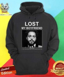 Pretty Lost My Boyfriend Post Malone If You Find Him Or Look Hoodie