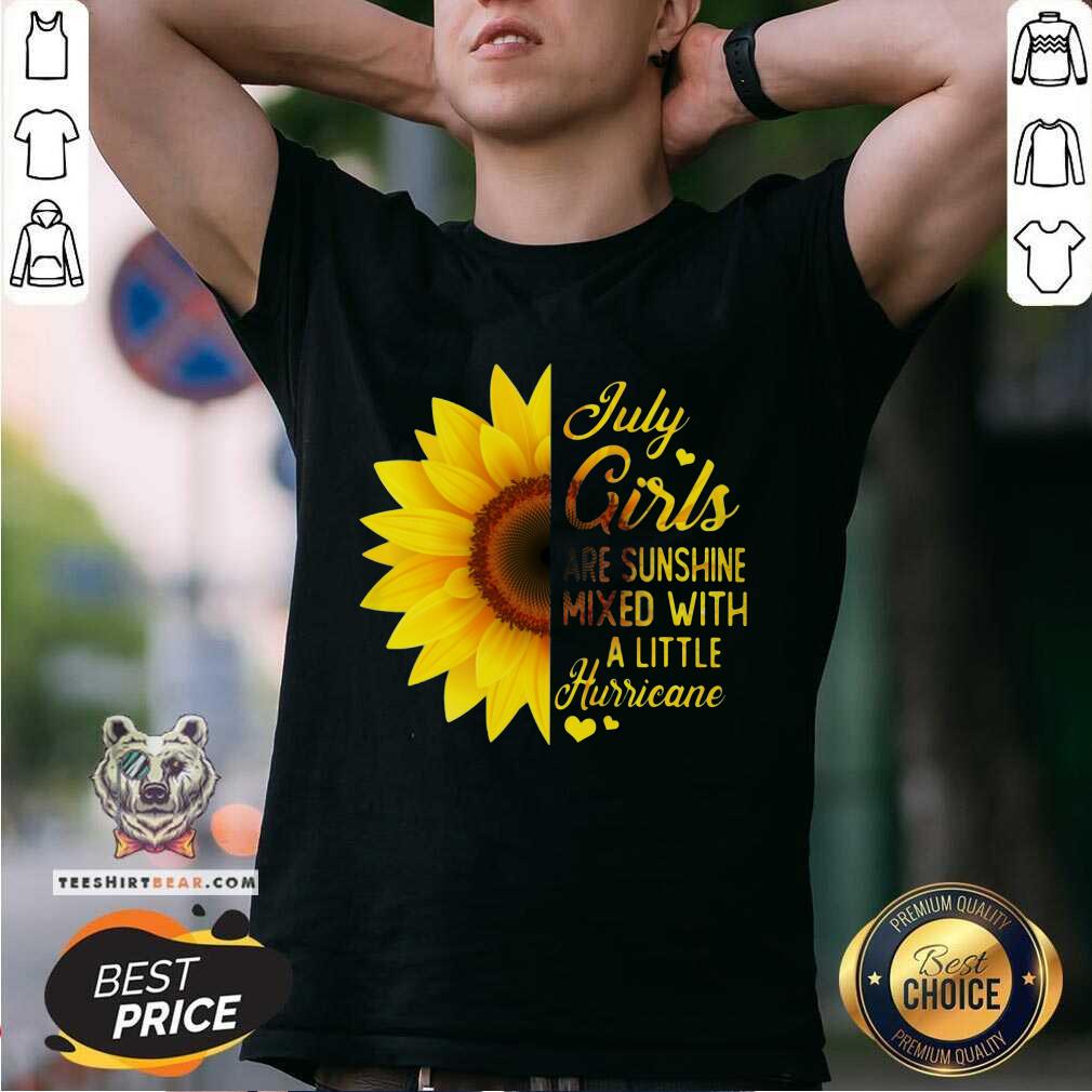 Pretty Sunflower July Girls Are Sunshine Mixed With A Little Hurricane Shirt