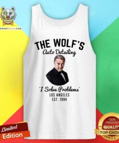 Pretty The Wolf Is Auto Detailing I Solve Problem Los Angeles Est 1994 ShirtPretty The Wolf Is Auto Detailing I Solve Problem Los Angeles Est 1994 Tank Top