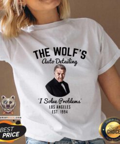 Pretty The Wolf Is Auto Detailing I Solve Problem Los Angeles Est 1994 ShirtPretty The Wolf Is Auto Detailing I Solve Problem Los Angeles Est 1994 V-neck