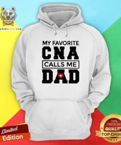Top Nurse Kate And Dad My Favorite CNA Calls Me Dad Hoodie