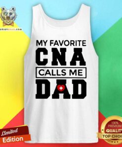 Top Nurse Kate And Dad My Favorite CNA Calls Me Dad Tank Top