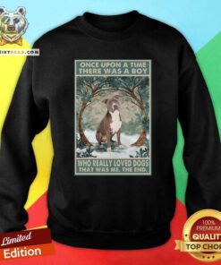 Top Staffordshire Terrier Once Upon A Time Boy Vertical Poster Sweatshirt