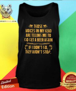 Top Those Voices In My Head Are Telling Me To Beer Tank Top