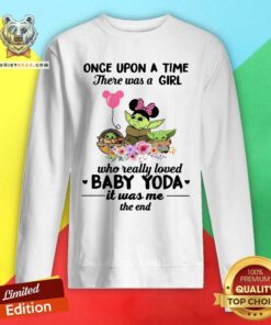 A Girl Who Loved Baby Yoda Sweatshirt