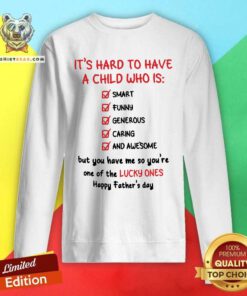A Lucky Child Who Is Smart Funny Generous Caring Sweatshirt