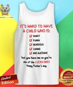 A Lucky Child Who Is Smart Funny Generous Caring Tank Top