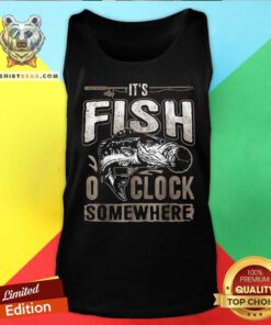 Awesome It Is Fish Clock Somewhere Fishing Tank Top