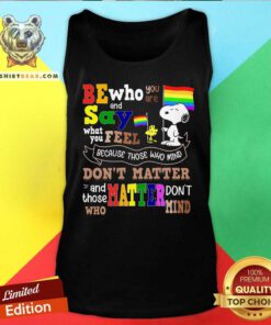 Be Who You Are And Say What You Feel Snoopy LGBT Tank Top