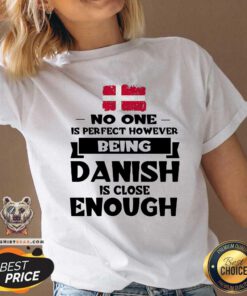 Being Danish Is Close Enough V-neck