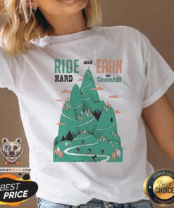 Biker Ride Hard And Earn The Downhill V-neck