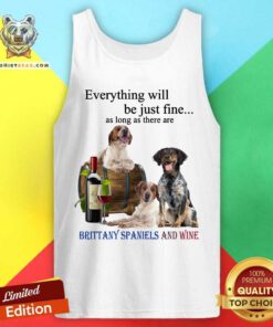 Brittany Spaniel Just Fine With Wine Tank Top