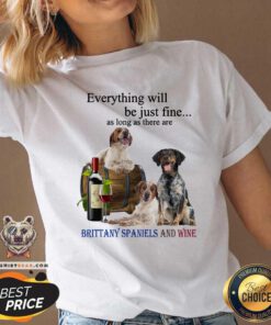 Brittany Spaniel Just Fine With Wine V-neck