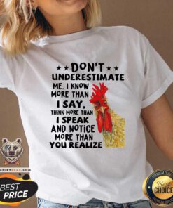 Chicken I Say I Speak And Notice More Than You Relize V-neck