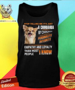 Chihuahua Personality Integrity Empathy And Loyalty Tank Top