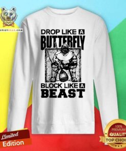 Cool Lacrosse Drop Like A Butterfly Block Like A Beast Sweatshirt