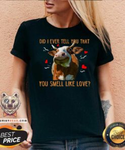 Cow You Smell Like Love V-neck