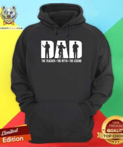 Dad The Teacher The Myth The Legend Hoodie