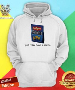 Dorites Just Relax Have A Dorite Hoodie