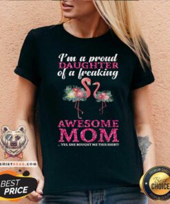 Flamingo I Am A Proud Daughter Of A Freaking Mom V-neck