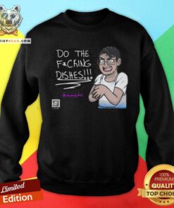 Funny Carlos And Dishes Do The Fucking Dishes Sweatshirt